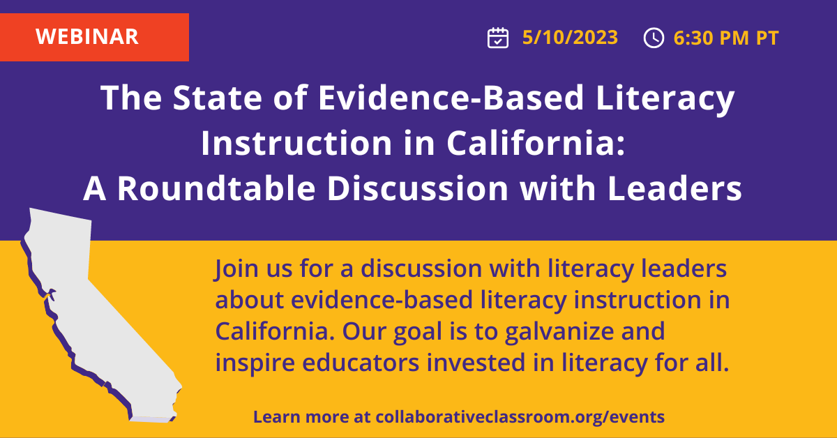THE STATE OF EVIDENCE-BASED LITERACY INSTRUCTION IN CALIFORNIA: A ROUNDTABLE DISCUSSION WITH CA LEADERS